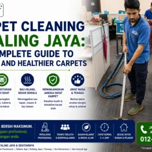 Carpet Cleaning Petaling Jaya: The Complete Guide to Cleaner and Healthier Carpets