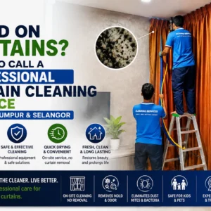 Mold on Curtains? When to Call a Professional Curtain Cleaning Service in Kuala Lumpur & Selangor