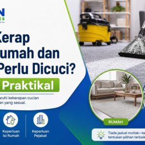 Berapa Kerap Karpet Rumah dan Pejabat Perlu Dicuci? Panduan Praktikal