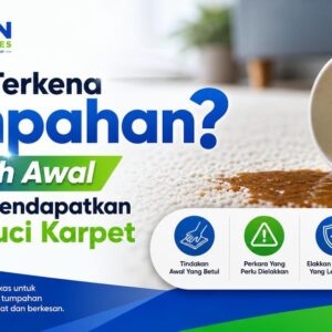 Karpet Terkena Tumpahan? Langkah Awal Sebelum Mendapatkan Servis Cuci Karpet
