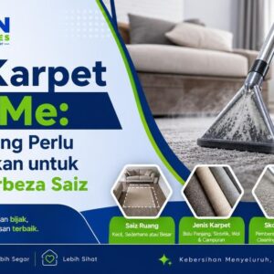 Cuci Karpet Near Me: Perkara yang Perlu Dibandingkan untuk Rumah Berbeza Saiz