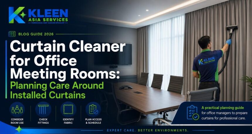 Curtain Cleaner for Office Meeting Rooms: Planning Care Around Installed Curtains