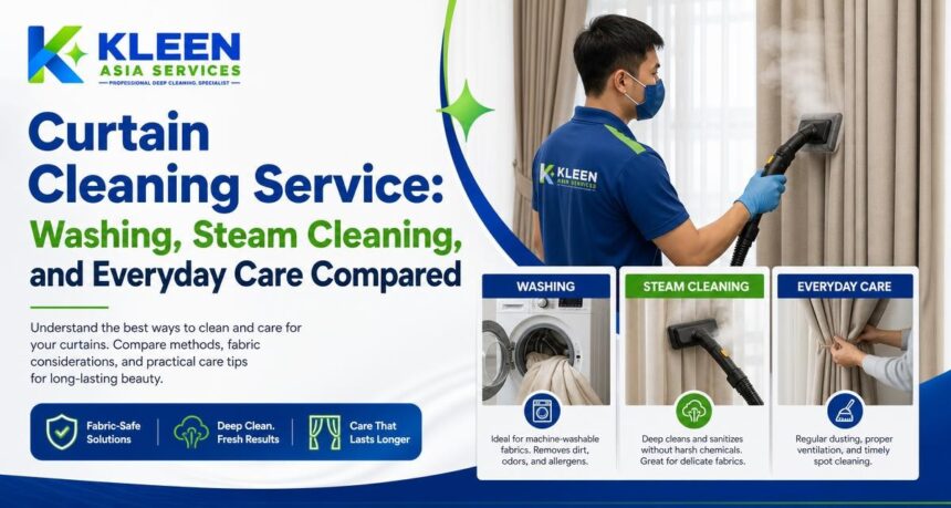 Curtain Cleaning Service: Washing, Steam Cleaning, and Everyday Care Compared