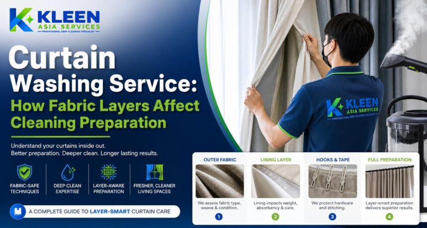 Curtain Washing Service: How Fabric Layers Affect Cleaning Preparation