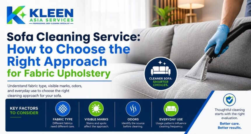 Sofa Cleaning Service: How to Choose the Right Approach for Fabric Upholstery