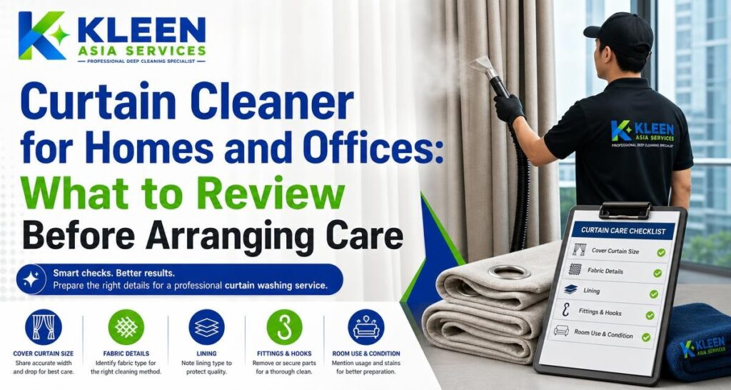 Curtain Cleaner for Homes and Offices: What to Review Before Arranging Care - Kleen Asia Services