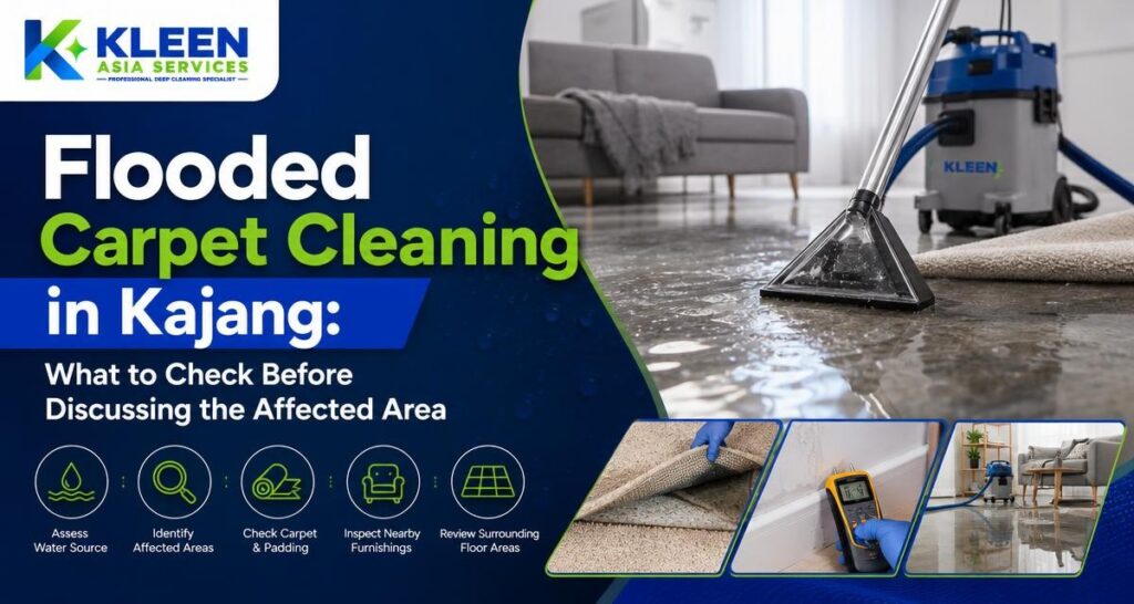 Flooded Carpet Cleaning in Kajang: What to Check Before Discussing the Affected Area - Kleen Asia Services
