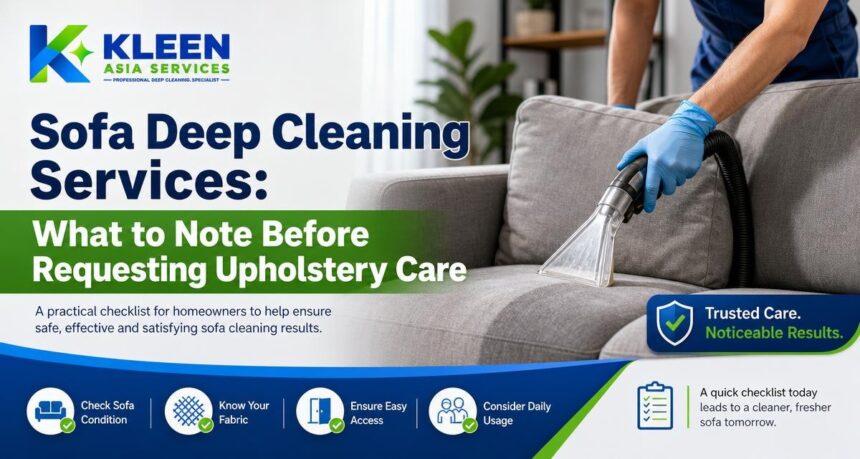 Sofa Deep Cleaning Services: What to Note Before Requesting Upholstery Care