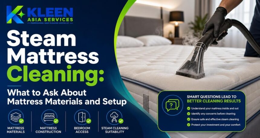Steam Mattress Cleaning: What to Ask About Mattress Materials and Setup Steam Mattress Cleaning: What to Ask About Mattress Materials and Setup