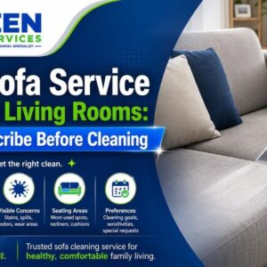 Wash Sofa Service for Family Living Rooms: What to Describe Before Cleaning